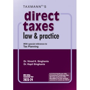 Taxmann's Direct Taxes Law & Practice [DT] for May/June 2023 Exam by Dr. Vinod. K. Singhania & Dr. Kapil Singhania [Student Edition]
